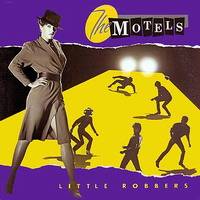 The Motels : Little Robbers